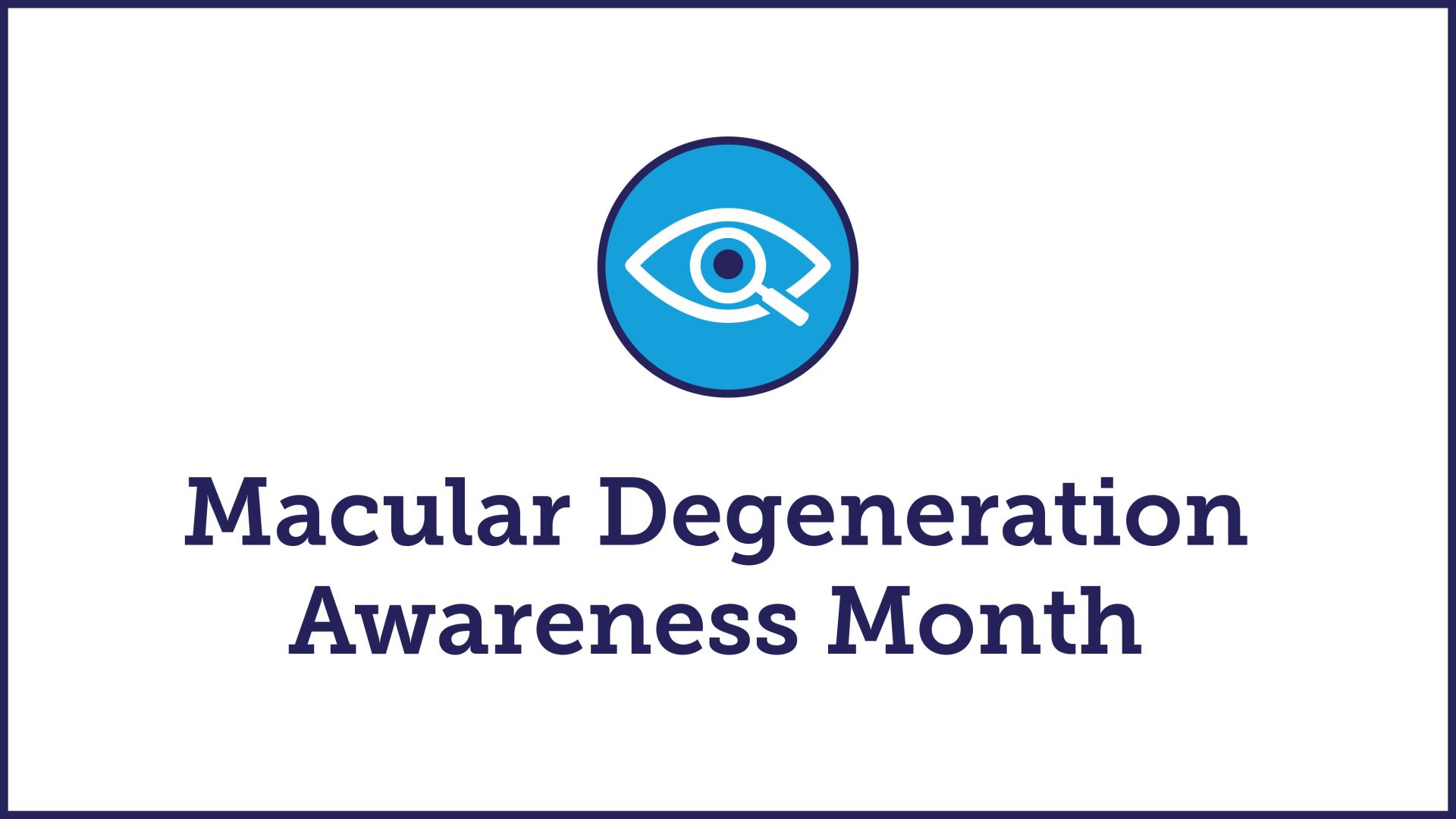 Macular Degeneration Awareness Month